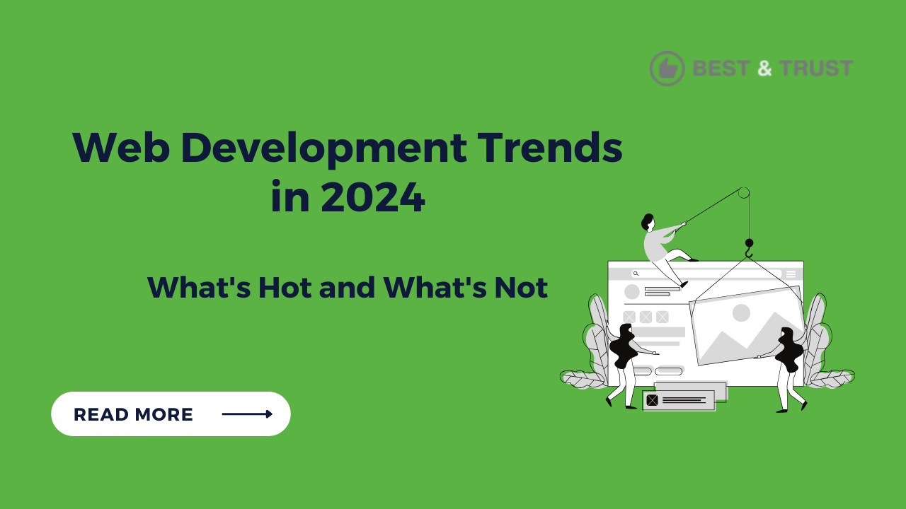 Web Development Trends in 2024: What's Hot and What's Not